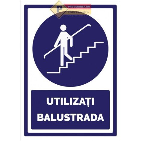 Indicatoare pentru utilizarea balustradei