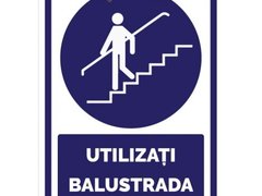 Indicatoare pentru utilizarea balustradei
